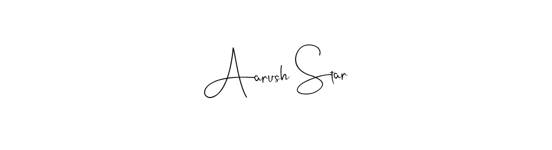 Create a beautiful signature design for name Aarush Star. With this signature (Andilay-7BmLP) fonts, you can make a handwritten signature for free. Aarush Star signature style 4 images and pictures png