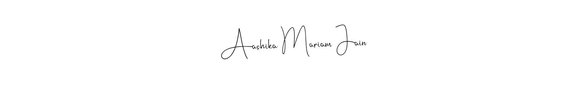 Create a beautiful signature design for name Aashika Mariam Jain. With this signature (Andilay-7BmLP) fonts, you can make a handwritten signature for free. Aashika Mariam Jain signature style 4 images and pictures png