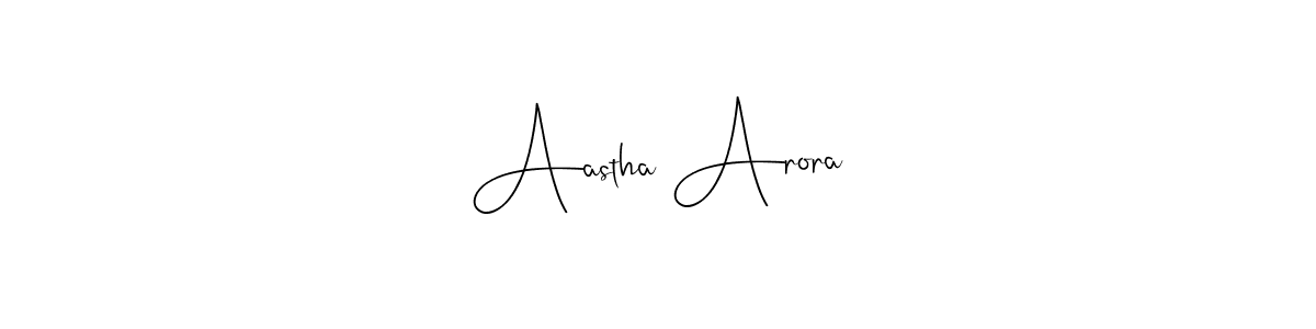 How to make Aastha Arora name signature. Use Andilay-7BmLP style for creating short signs online. This is the latest handwritten sign. Aastha Arora signature style 4 images and pictures png