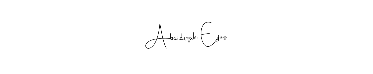 Design your own signature with our free online signature maker. With this signature software, you can create a handwritten (Andilay-7BmLP) signature for name Abaidullah Ejaz. Abaidullah Ejaz signature style 4 images and pictures png