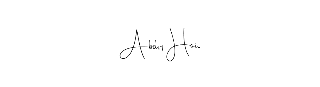 Also we have Abdul Hai.. name is the best signature style. Create professional handwritten signature collection using Andilay-7BmLP autograph style. Abdul Hai.. signature style 4 images and pictures png