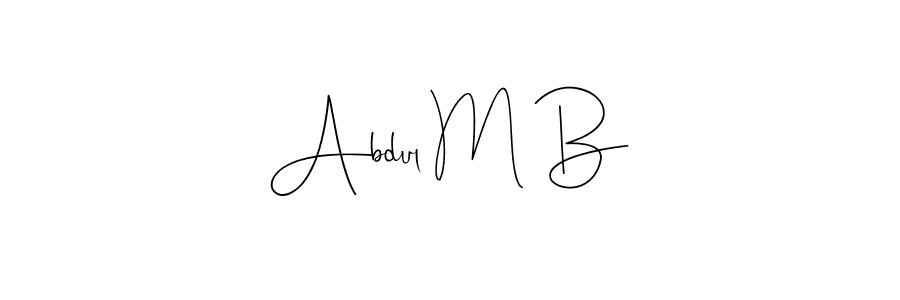 Design your own signature with our free online signature maker. With this signature software, you can create a handwritten (Andilay-7BmLP) signature for name Abdul M B. Abdul M B signature style 4 images and pictures png