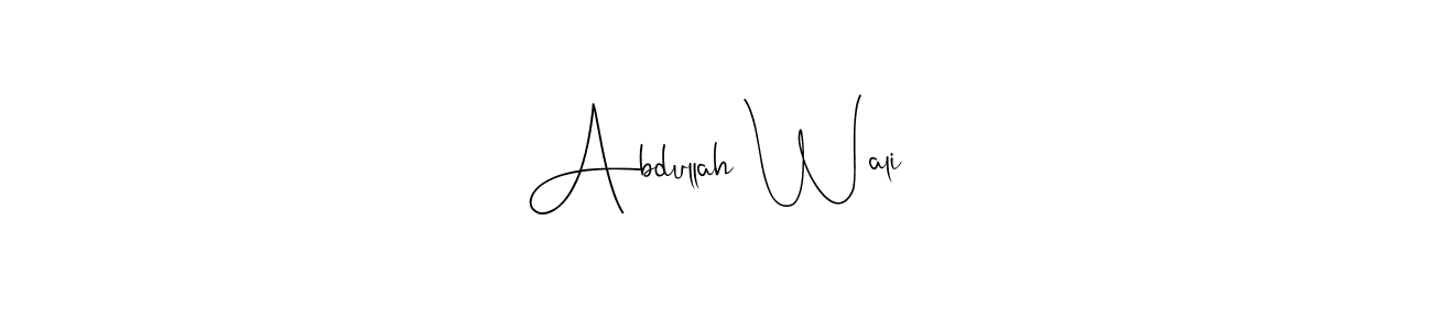 It looks lik you need a new signature style for name Abdullah Wali. Design unique handwritten (Andilay-7BmLP) signature with our free signature maker in just a few clicks. Abdullah Wali signature style 4 images and pictures png