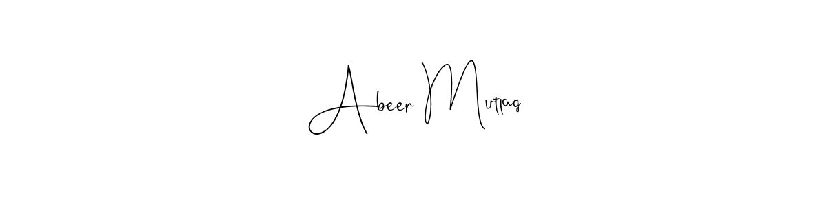 You should practise on your own different ways (Andilay-7BmLP) to write your name (Abeer Mutlaq) in signature. don't let someone else do it for you. Abeer Mutlaq signature style 4 images and pictures png