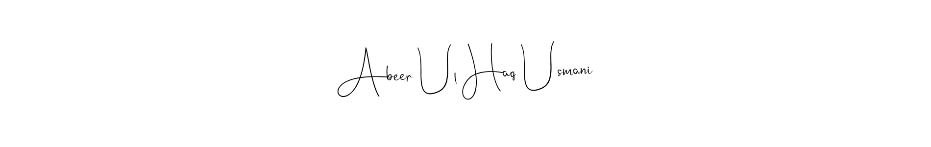 The best way (Andilay-7BmLP) to make a short signature is to pick only two or three words in your name. The name Abeer Ul Haq Usmani include a total of six letters. For converting this name. Abeer Ul Haq Usmani signature style 4 images and pictures png