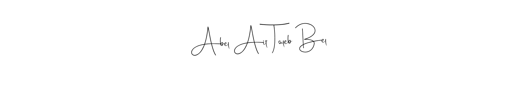 You should practise on your own different ways (Andilay-7BmLP) to write your name (Abel Ait Taleb Bel) in signature. don't let someone else do it for you. Abel Ait Taleb Bel signature style 4 images and pictures png