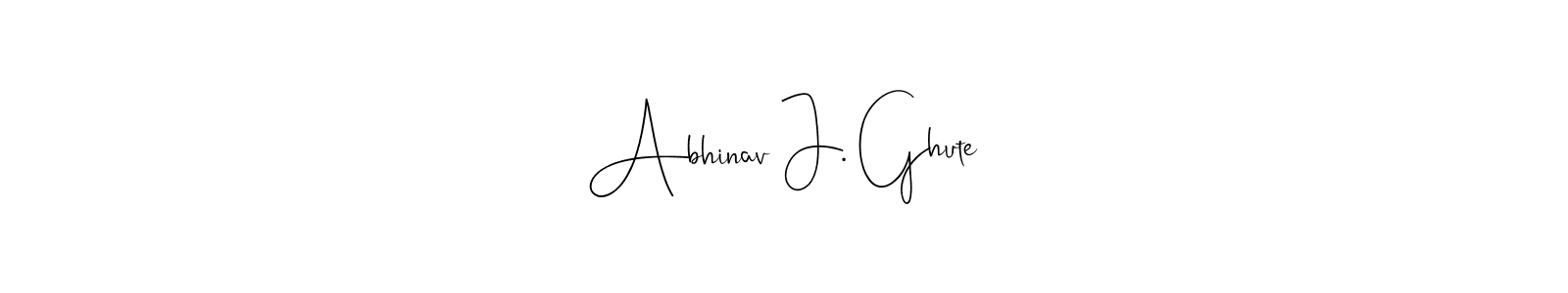 The best way (Andilay-7BmLP) to make a short signature is to pick only two or three words in your name. The name Abhinav J. Ghute include a total of six letters. For converting this name. Abhinav J. Ghute signature style 4 images and pictures png