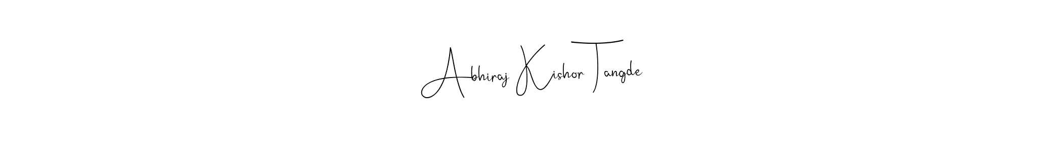 Design your own signature with our free online signature maker. With this signature software, you can create a handwritten (Andilay-7BmLP) signature for name Abhiraj Kishor Tangde. Abhiraj Kishor Tangde signature style 4 images and pictures png