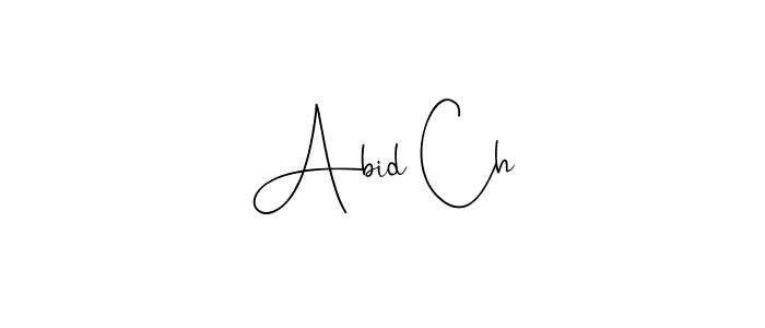 Make a short Abid Ch signature style. Manage your documents anywhere anytime using Andilay-7BmLP. Create and add eSignatures, submit forms, share and send files easily. Abid Ch signature style 4 images and pictures png