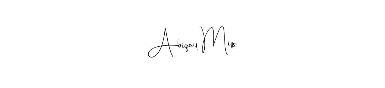 Design your own signature with our free online signature maker. With this signature software, you can create a handwritten (Andilay-7BmLP) signature for name Abigail Mills. Abigail Mills signature style 4 images and pictures png