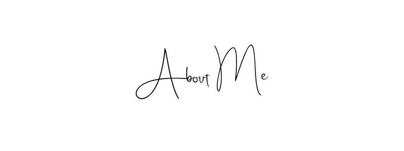 It looks lik you need a new signature style for name About Me. Design unique handwritten (Andilay-7BmLP) signature with our free signature maker in just a few clicks. About Me signature style 4 images and pictures png