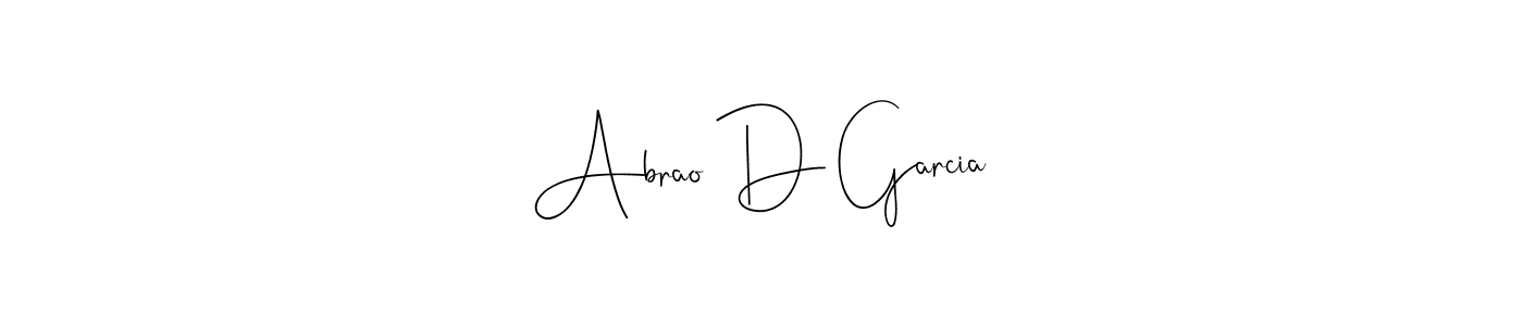 Also we have Abrao D Garcia name is the best signature style. Create professional handwritten signature collection using Andilay-7BmLP autograph style. Abrao D Garcia signature style 4 images and pictures png