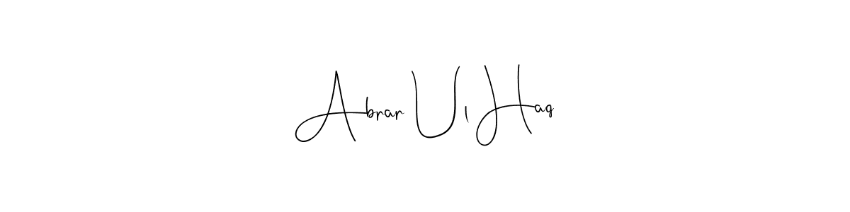 You should practise on your own different ways (Andilay-7BmLP) to write your name (Abrar Ul Haq) in signature. don't let someone else do it for you. Abrar Ul Haq signature style 4 images and pictures png