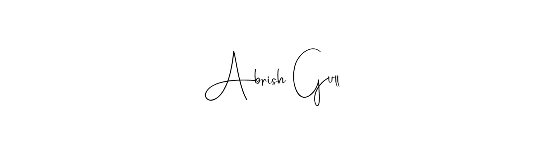 How to make Abrish Gull name signature. Use Andilay-7BmLP style for creating short signs online. This is the latest handwritten sign. Abrish Gull signature style 4 images and pictures png