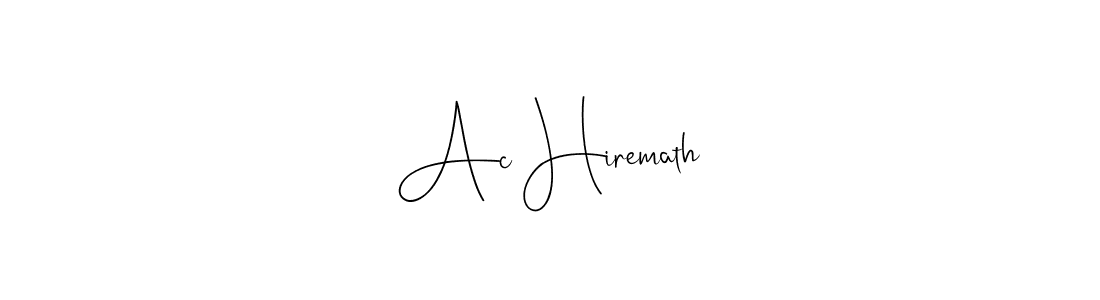 Make a beautiful signature design for name Ac Hiremath. Use this online signature maker to create a handwritten signature for free. Ac Hiremath signature style 4 images and pictures png