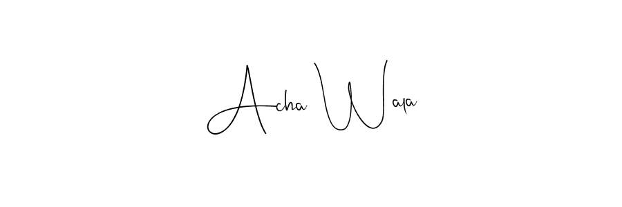 How to make Acha Wala name signature. Use Andilay-7BmLP style for creating short signs online. This is the latest handwritten sign. Acha Wala signature style 4 images and pictures png