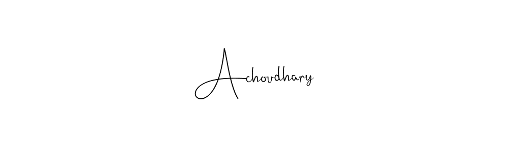 Achoudhary stylish signature style. Best Handwritten Sign (Andilay-7BmLP) for my name. Handwritten Signature Collection Ideas for my name Achoudhary. Achoudhary signature style 4 images and pictures png