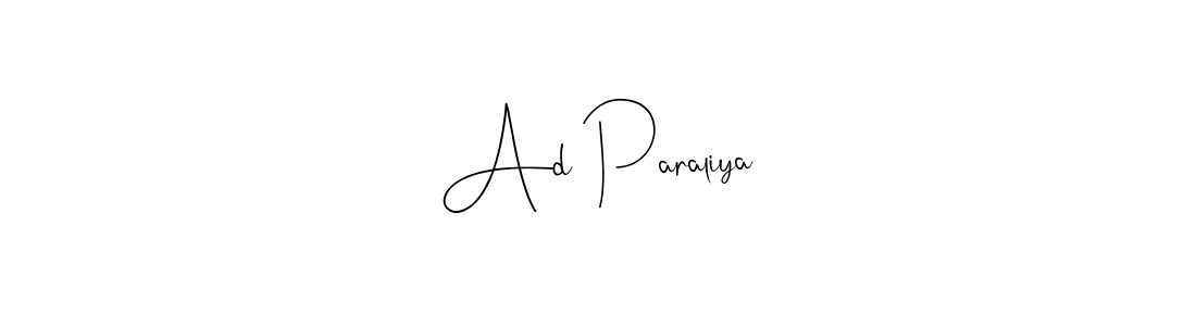 Make a beautiful signature design for name Ad Paraliya. With this signature (Andilay-7BmLP) style, you can create a handwritten signature for free. Ad Paraliya signature style 4 images and pictures png