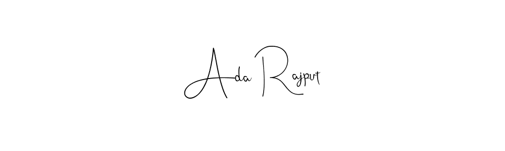 It looks lik you need a new signature style for name Ada Rajput. Design unique handwritten (Andilay-7BmLP) signature with our free signature maker in just a few clicks. Ada Rajput signature style 4 images and pictures png