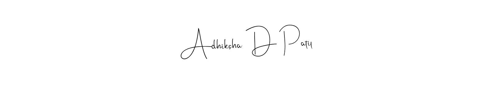 Once you've used our free online signature maker to create your best signature Andilay-7BmLP style, it's time to enjoy all of the benefits that Adhiksha D Patil name signing documents. Adhiksha D Patil signature style 4 images and pictures png