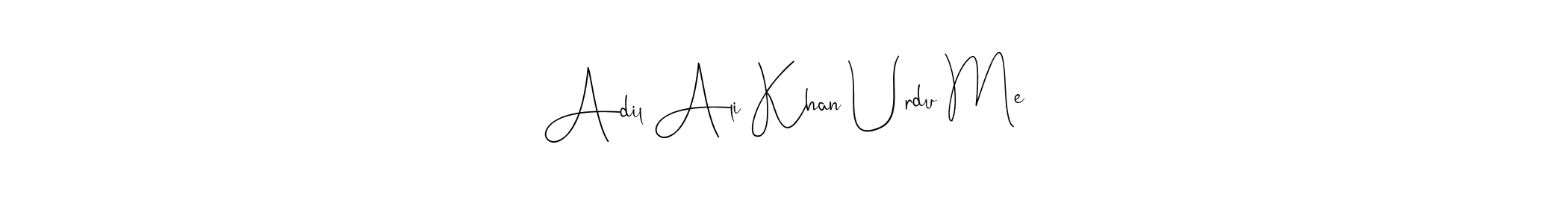 How to make Adil Ali Khan Urdu Me name signature. Use Andilay-7BmLP style for creating short signs online. This is the latest handwritten sign. Adil Ali Khan Urdu Me signature style 4 images and pictures png