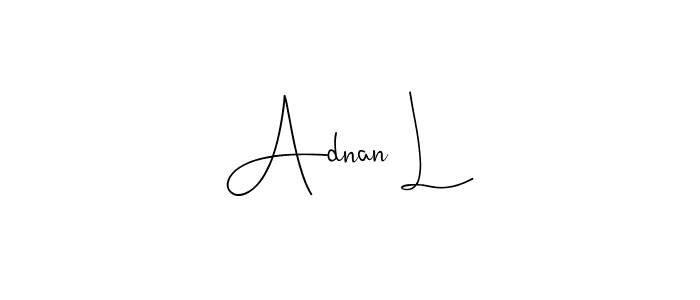 Check out images of Autograph of Adnan L name. Actor Adnan L Signature Style. Andilay-7BmLP is a professional sign style online. Adnan L signature style 4 images and pictures png