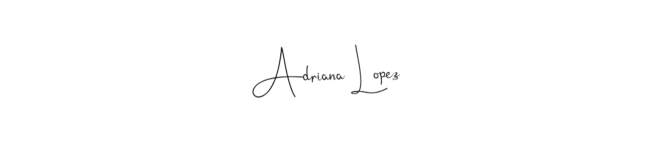 How to make Adriana Lopez name signature. Use Andilay-7BmLP style for creating short signs online. This is the latest handwritten sign. Adriana Lopez signature style 4 images and pictures png