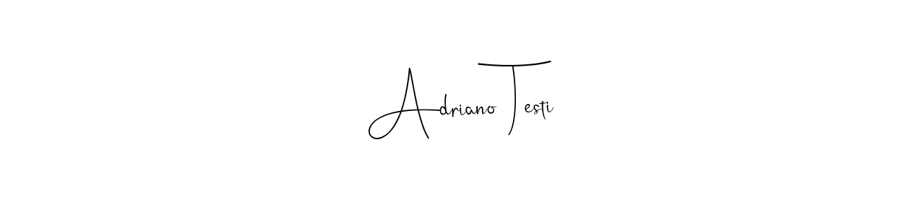 Create a beautiful signature design for name Adriano Testi. With this signature (Andilay-7BmLP) fonts, you can make a handwritten signature for free. Adriano Testi signature style 4 images and pictures png