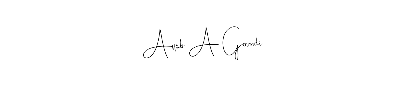 Design your own signature with our free online signature maker. With this signature software, you can create a handwritten (Andilay-7BmLP) signature for name Aftab A Goundi. Aftab A Goundi signature style 4 images and pictures png