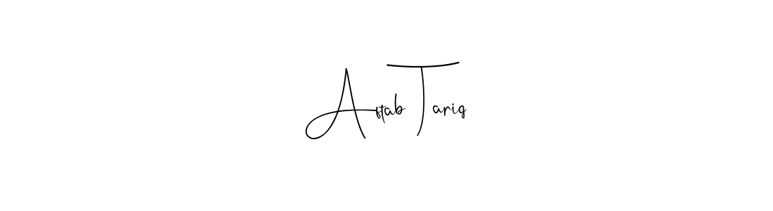 Make a beautiful signature design for name Aftab Tariq. With this signature (Andilay-7BmLP) style, you can create a handwritten signature for free. Aftab Tariq signature style 4 images and pictures png