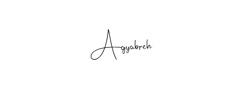 Create a beautiful signature design for name Agyabreh. With this signature (Andilay-7BmLP) fonts, you can make a handwritten signature for free. Agyabreh signature style 4 images and pictures png