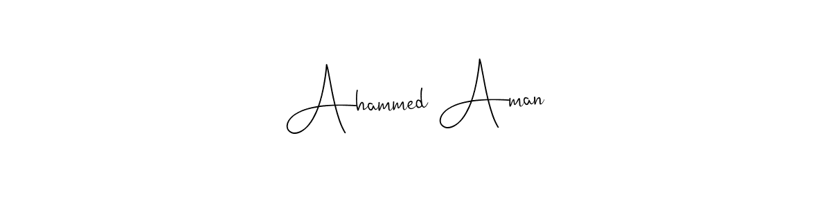 Ahammed Aman stylish signature style. Best Handwritten Sign (Andilay-7BmLP) for my name. Handwritten Signature Collection Ideas for my name Ahammed Aman. Ahammed Aman signature style 4 images and pictures png