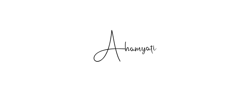 Ahamyati stylish signature style. Best Handwritten Sign (Andilay-7BmLP) for my name. Handwritten Signature Collection Ideas for my name Ahamyati. Ahamyati signature style 4 images and pictures png