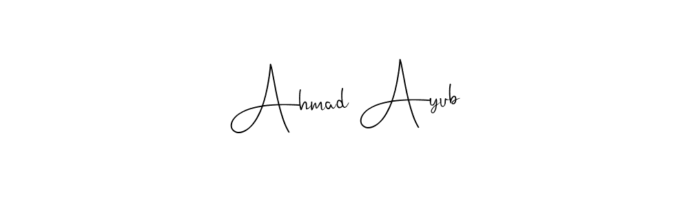 Create a beautiful signature design for name Ahmad Ayub. With this signature (Andilay-7BmLP) fonts, you can make a handwritten signature for free. Ahmad Ayub signature style 4 images and pictures png
