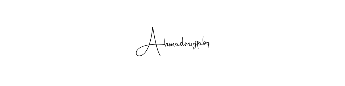 Ahmadmujtabq stylish signature style. Best Handwritten Sign (Andilay-7BmLP) for my name. Handwritten Signature Collection Ideas for my name Ahmadmujtabq. Ahmadmujtabq signature style 4 images and pictures png
