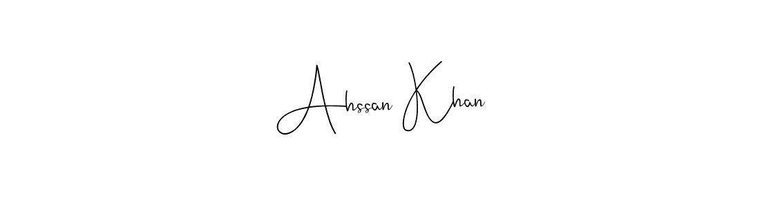 Create a beautiful signature design for name Ahssan Khan. With this signature (Andilay-7BmLP) fonts, you can make a handwritten signature for free. Ahssan Khan signature style 4 images and pictures png