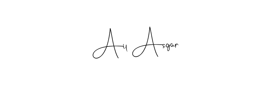 Ail Asgar stylish signature style. Best Handwritten Sign (Andilay-7BmLP) for my name. Handwritten Signature Collection Ideas for my name Ail Asgar. Ail Asgar signature style 4 images and pictures png