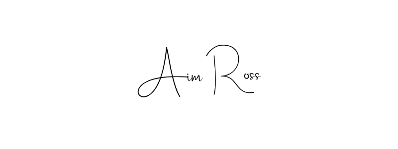 It looks lik you need a new signature style for name Aim Ross. Design unique handwritten (Andilay-7BmLP) signature with our free signature maker in just a few clicks. Aim Ross signature style 4 images and pictures png