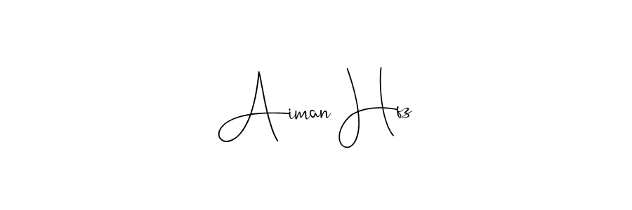 Also we have Aiman Hfz name is the best signature style. Create professional handwritten signature collection using Andilay-7BmLP autograph style. Aiman Hfz signature style 4 images and pictures png