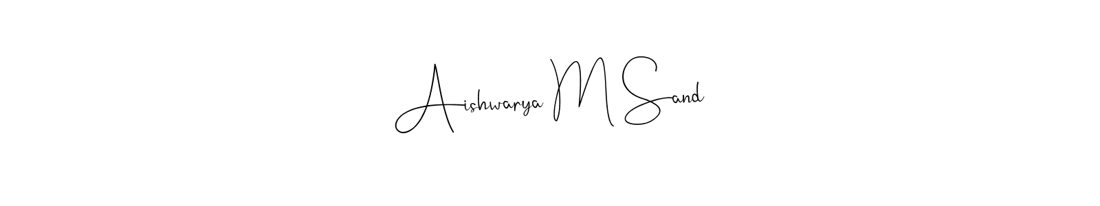 You should practise on your own different ways (Andilay-7BmLP) to write your name (Aishwarya M Sand) in signature. don't let someone else do it for you. Aishwarya M Sand signature style 4 images and pictures png