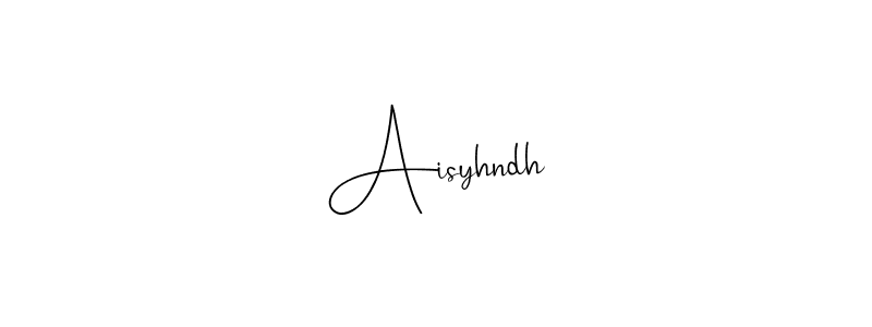 It looks lik you need a new signature style for name Aisyhndh. Design unique handwritten (Andilay-7BmLP) signature with our free signature maker in just a few clicks. Aisyhndh signature style 4 images and pictures png