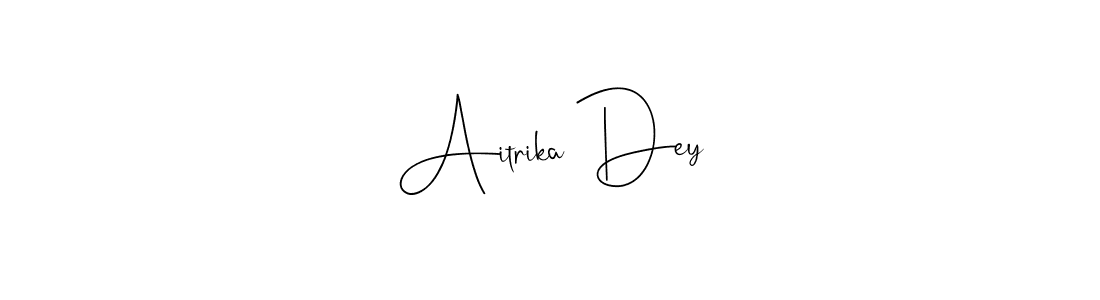 How to make Aitrika Dey signature? Andilay-7BmLP is a professional autograph style. Create handwritten signature for Aitrika Dey name. Aitrika Dey signature style 4 images and pictures png