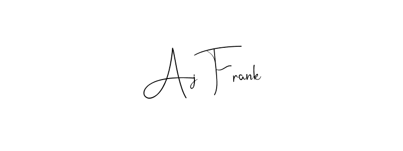 Also we have Aj Frank name is the best signature style. Create professional handwritten signature collection using Andilay-7BmLP autograph style. Aj Frank signature style 4 images and pictures png