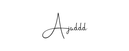 Make your name Ajaddd memorable on every contract using Andilay-7BmLP autograph style. Instant transparent background export available. Ajaddd signature style 4 images and pictures png
