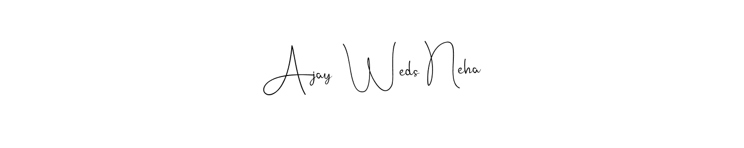 You can use this online signature creator to create a handwritten signature for the name Ajay  Weds Neha. This is the best online autograph maker. Ajay  Weds Neha signature style 4 images and pictures png