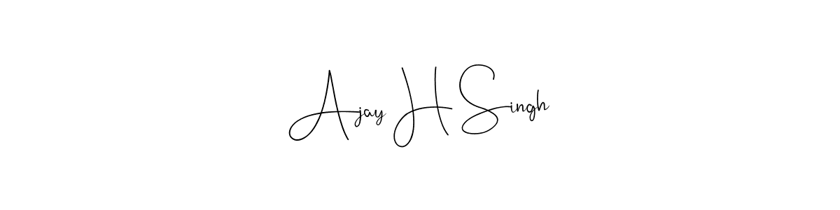 Best and Professional Signature Style for Ajay H Singh. Andilay-7BmLP Best Signature Style Collection. Ajay H Singh signature style 4 images and pictures png