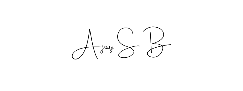 Also we have Ajay S B name is the best signature style. Create professional handwritten signature collection using Andilay-7BmLP autograph style. Ajay S B signature style 4 images and pictures png