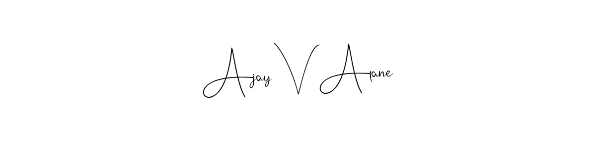 How to make Ajay V Alane name signature. Use Andilay-7BmLP style for creating short signs online. This is the latest handwritten sign. Ajay V Alane signature style 4 images and pictures png