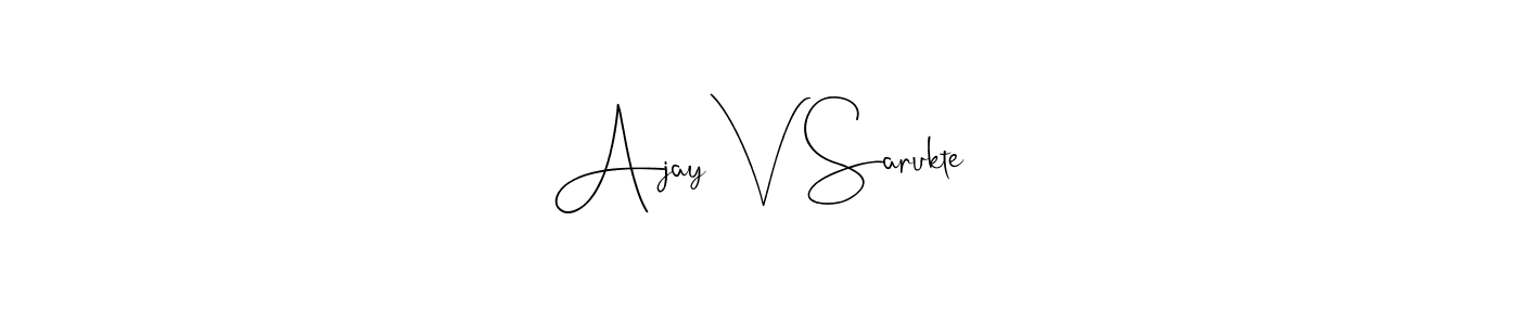 The best way (Andilay-7BmLP) to make a short signature is to pick only two or three words in your name. The name Ajay V Sarukte include a total of six letters. For converting this name. Ajay V Sarukte signature style 4 images and pictures png