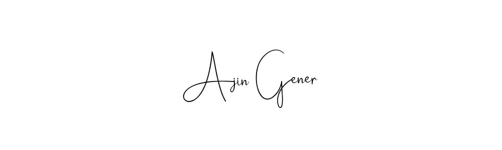 Make a beautiful signature design for name Ajin Gener. With this signature (Andilay-7BmLP) style, you can create a handwritten signature for free. Ajin Gener signature style 4 images and pictures png